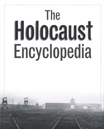The holocaust encyclopedia - the,
